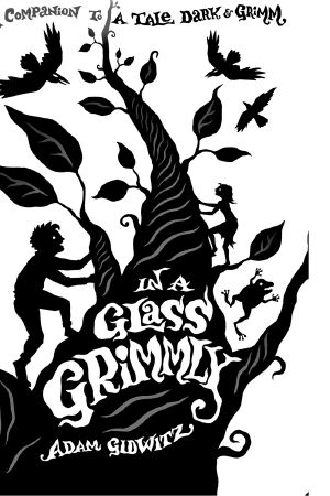 [A Tale Dark & Grimm 02] • In a Glass Grimmly